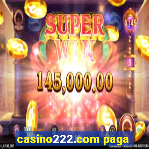 casino222.com paga